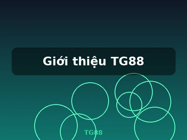 Giới thiệu TG88 - TG88